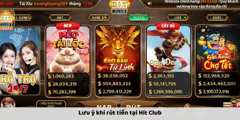 Lưu ý khi rút tiền Hit Club